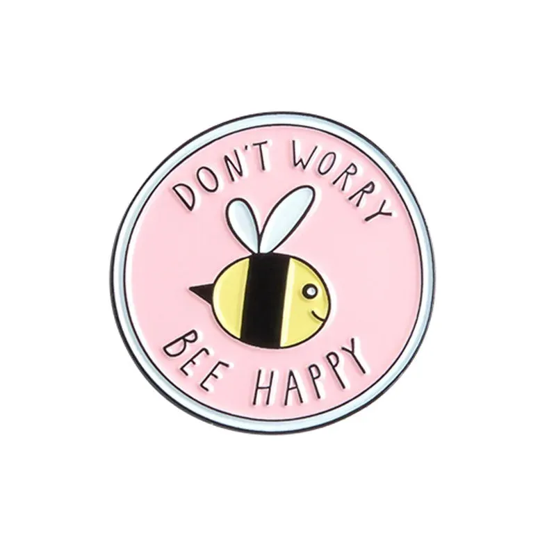 Bee Happy' Brooches Pink Cute Insect Bee Lapel Enamel pins Brooches Badges Clothes Bags pin Gift for Kids Cartoon 'Don't Worry