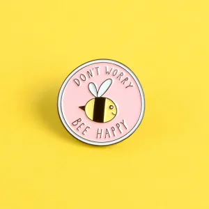 Bee Happy' Brooches Pink Cute Insect Bee Lapel Enamel pins Brooches Badges Clothes Bags pin Gift for Kids Cartoon 'Don't Worry