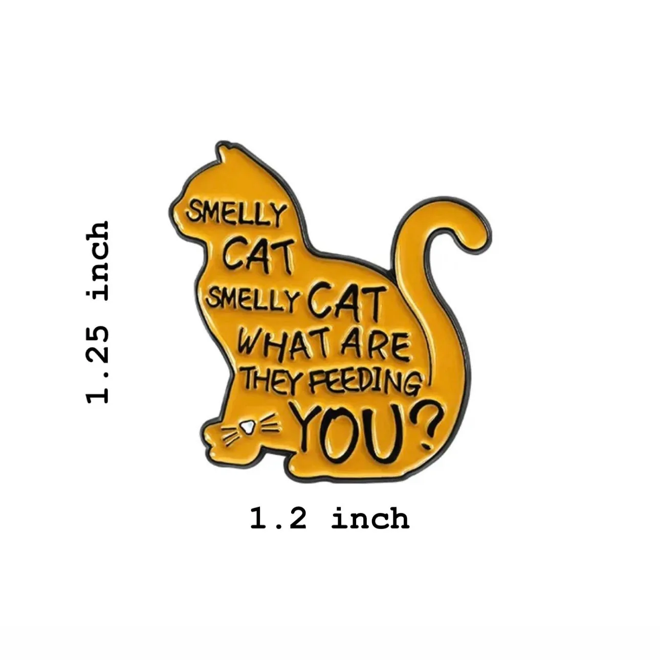 Smelly Cat Brooch Enamel Pin